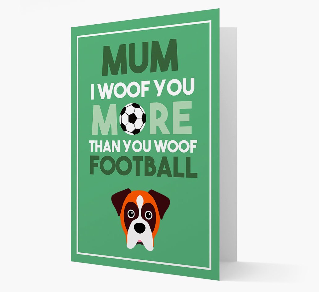 Mum I Woof You More Than You Woof Football: Personalised {breedFullName} Card