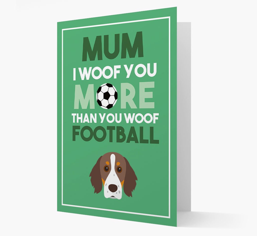Mum I Woof You More Than You Woof Football: Personalised {breedFullName} Card