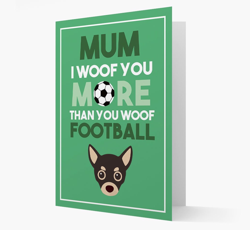 Mum I Woof You More Than You Woof Football: Personalised {breedFullName} Card
