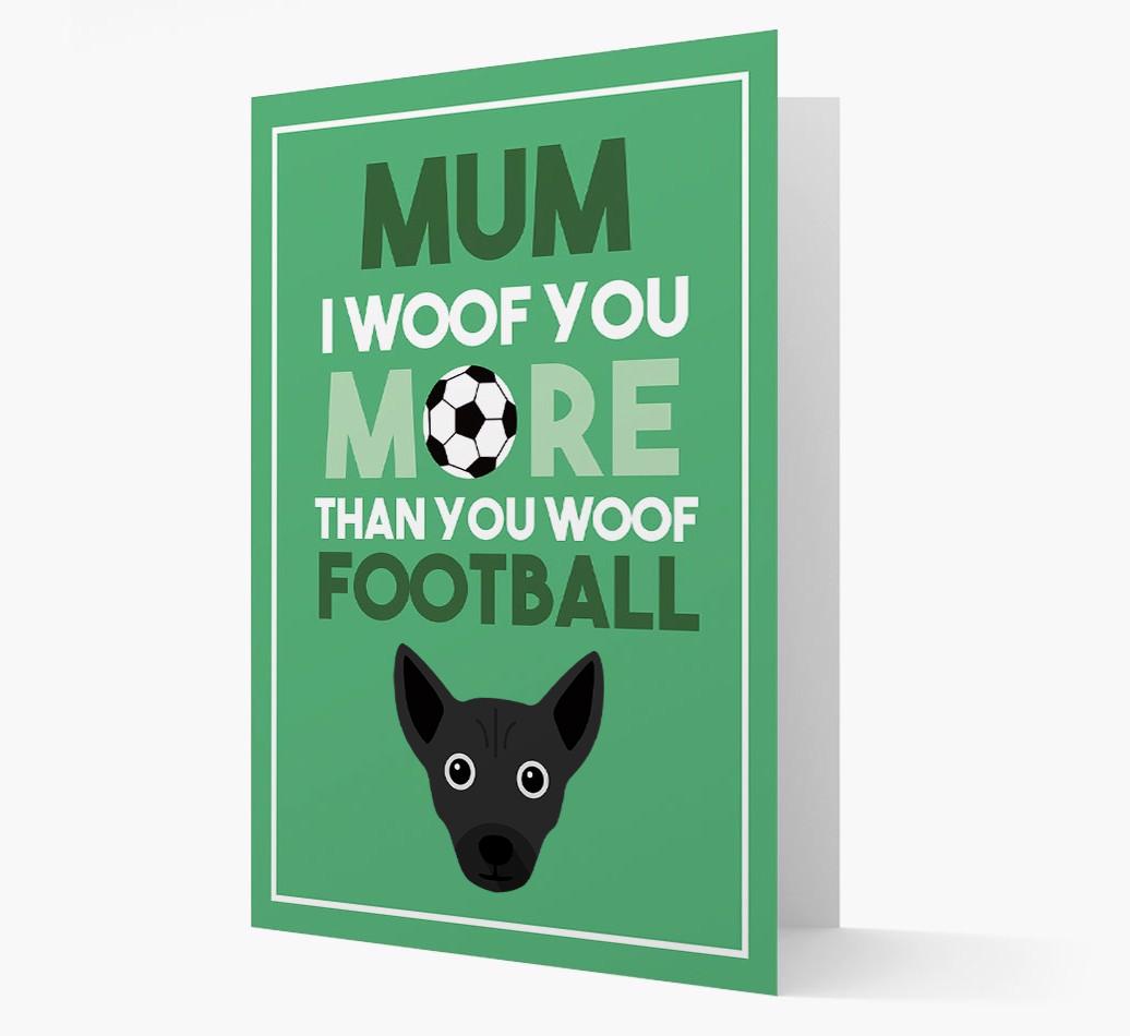 Mum I Woof You More Than You Woof Football: Personalised {breedFullName} Card