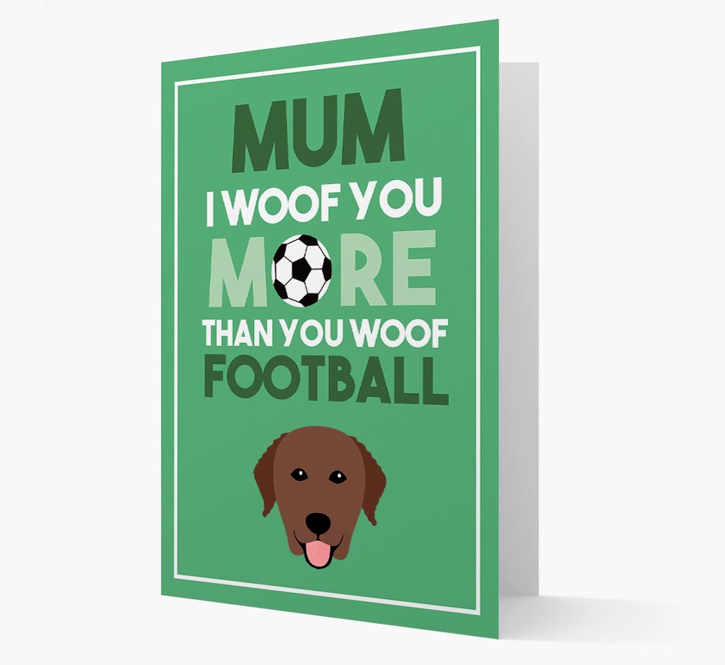Mum I Woof You More Than You Woof Football: Personalised {breedFullName} Card