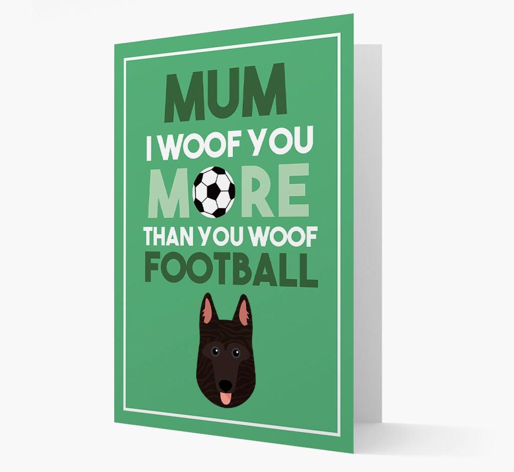 Mum I Woof You More Than You Woof Football: Personalised {breedFullName} Card