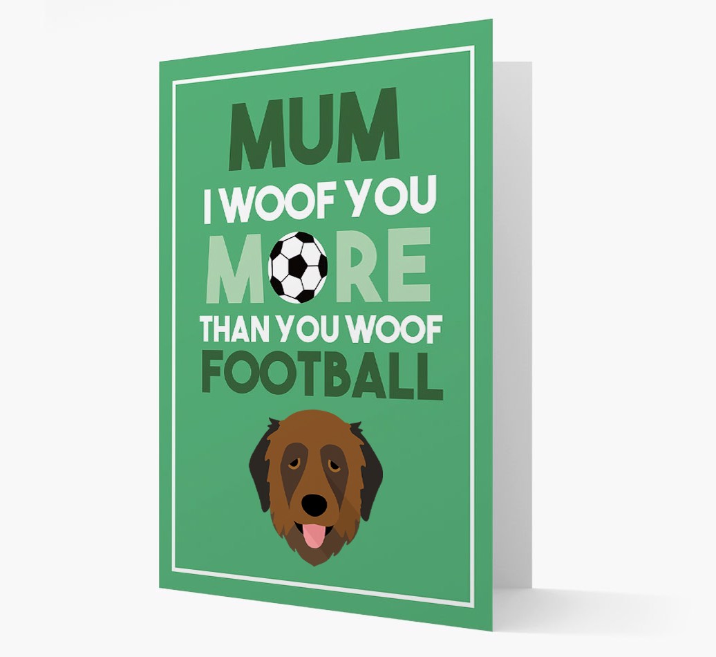 Mum I Woof You More Than You Woof Football: Personalised {breedFullName} Card