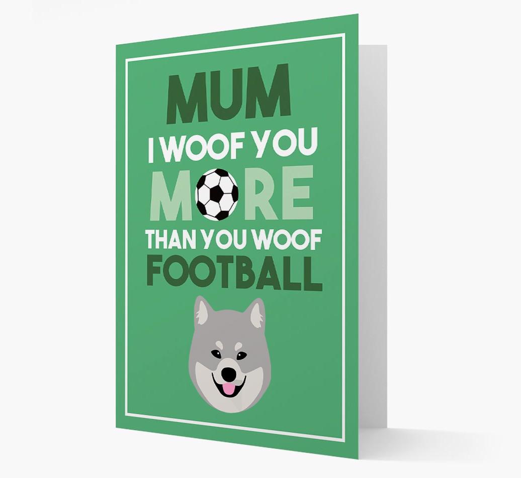 Mum I Woof You More Than You Woof Football: Personalised {breedFullName} Card