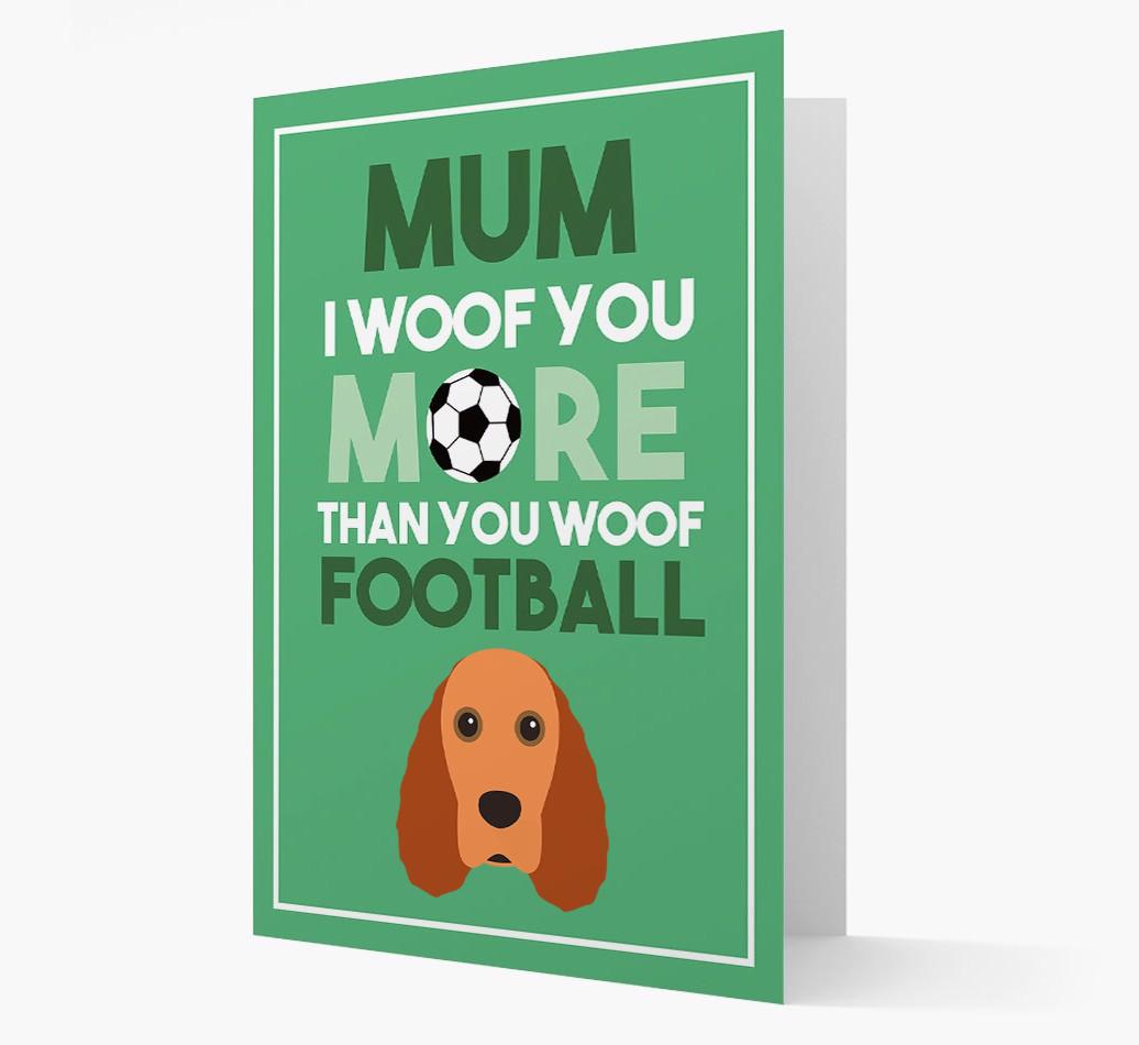 Mum I Woof You More Than You Woof Football: Personalised {breedFullName} Card