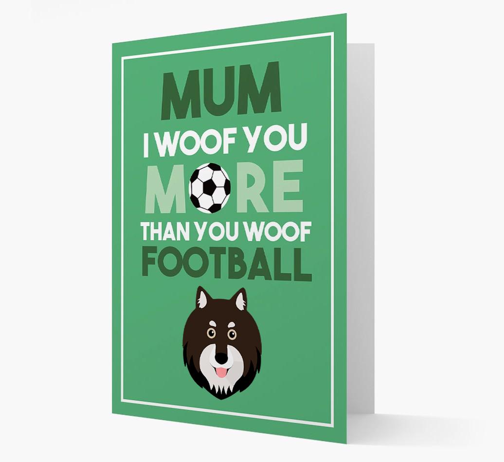 Mum I Woof You More Than You Woof Football: Personalised {breedFullName} Card