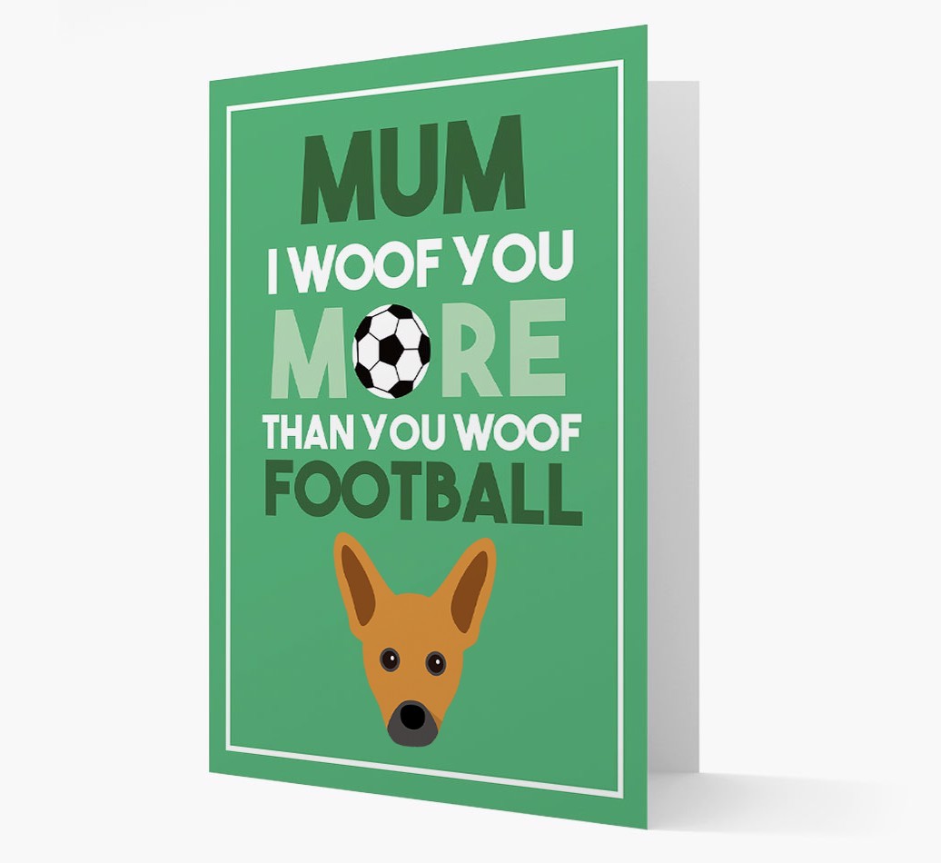 Mum I Woof You More Than You Woof Football: Personalised {breedFullName} Card