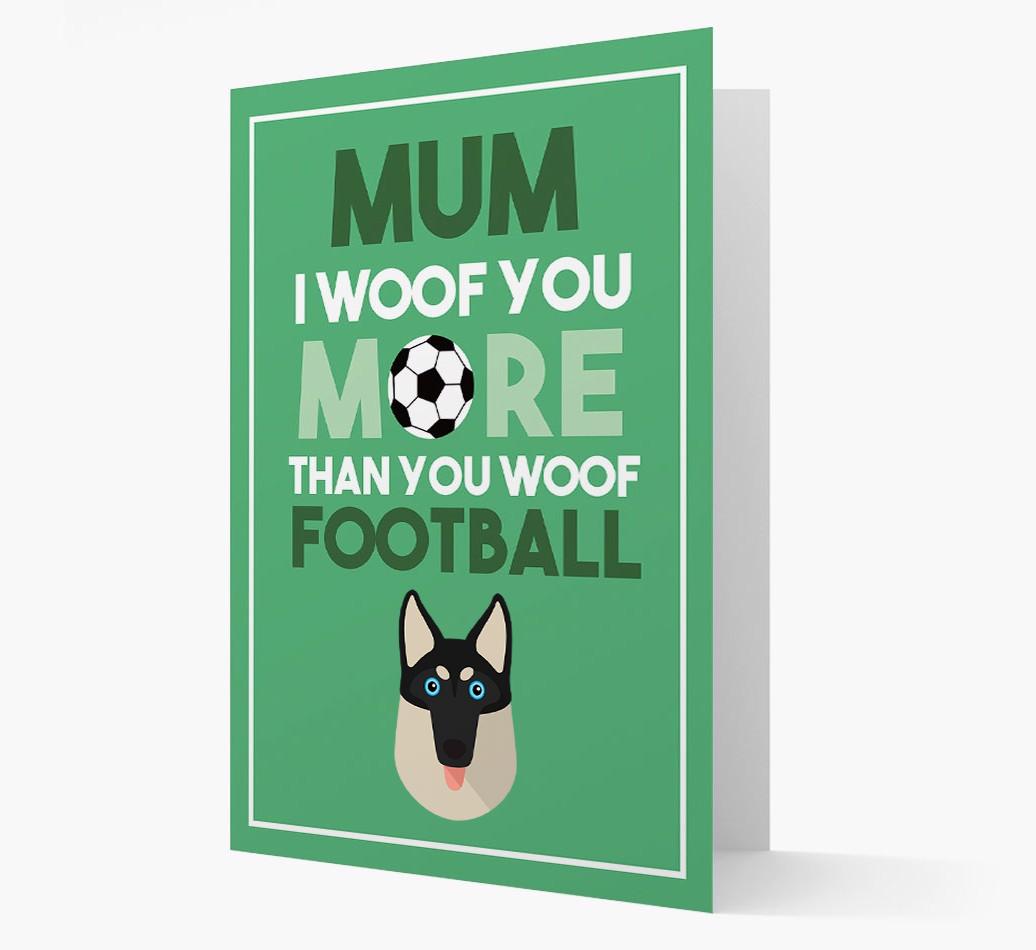 Mum I Woof You More Than You Woof Football: Personalised {breedFullName} Card