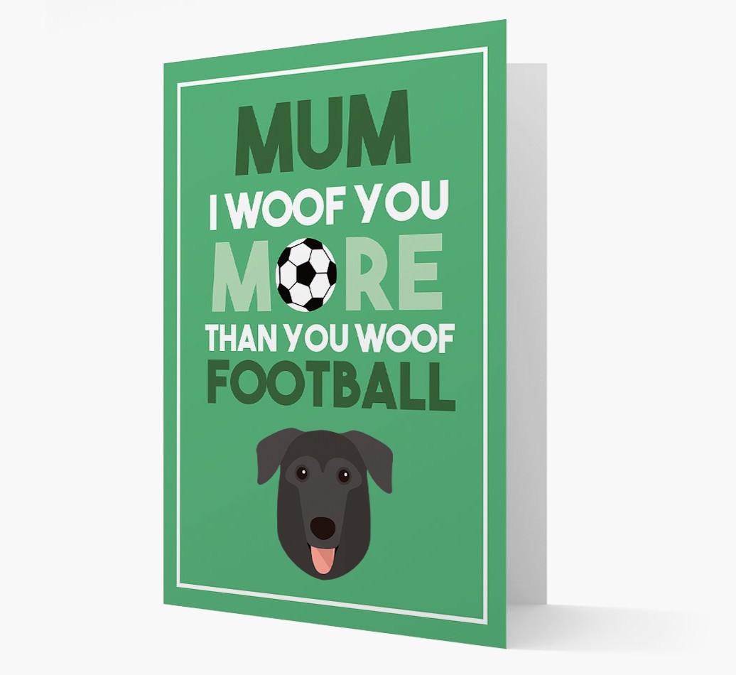 Mum I Woof You More Than You Woof Football: Personalised {breedFullName} Card