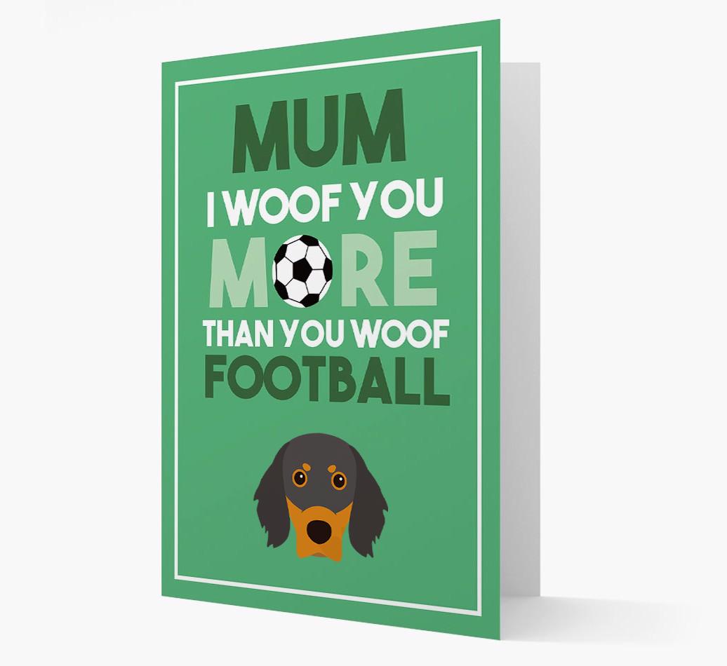 Mum I Woof You More Than You Woof Football: Personalised {breedFullName} Card