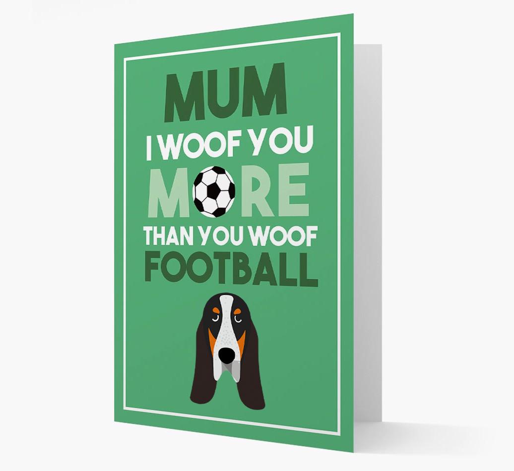 Mum I Woof You More Than You Woof Football: Personalised {breedFullName} Card