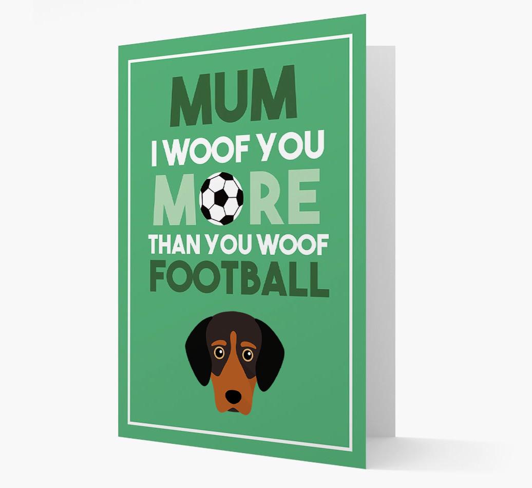Mum I Woof You More Than You Woof Football: Personalised {breedFullName} Card