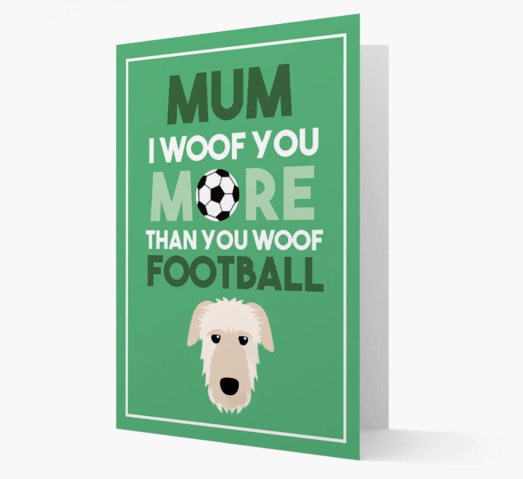 Mum I Woof You More Than You Woof Football: Personalised {breedFullName} Card