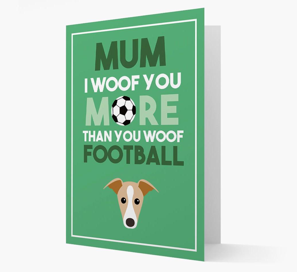 Mum I Woof You More Than You Woof Football: Personalised {breedFullName} Card