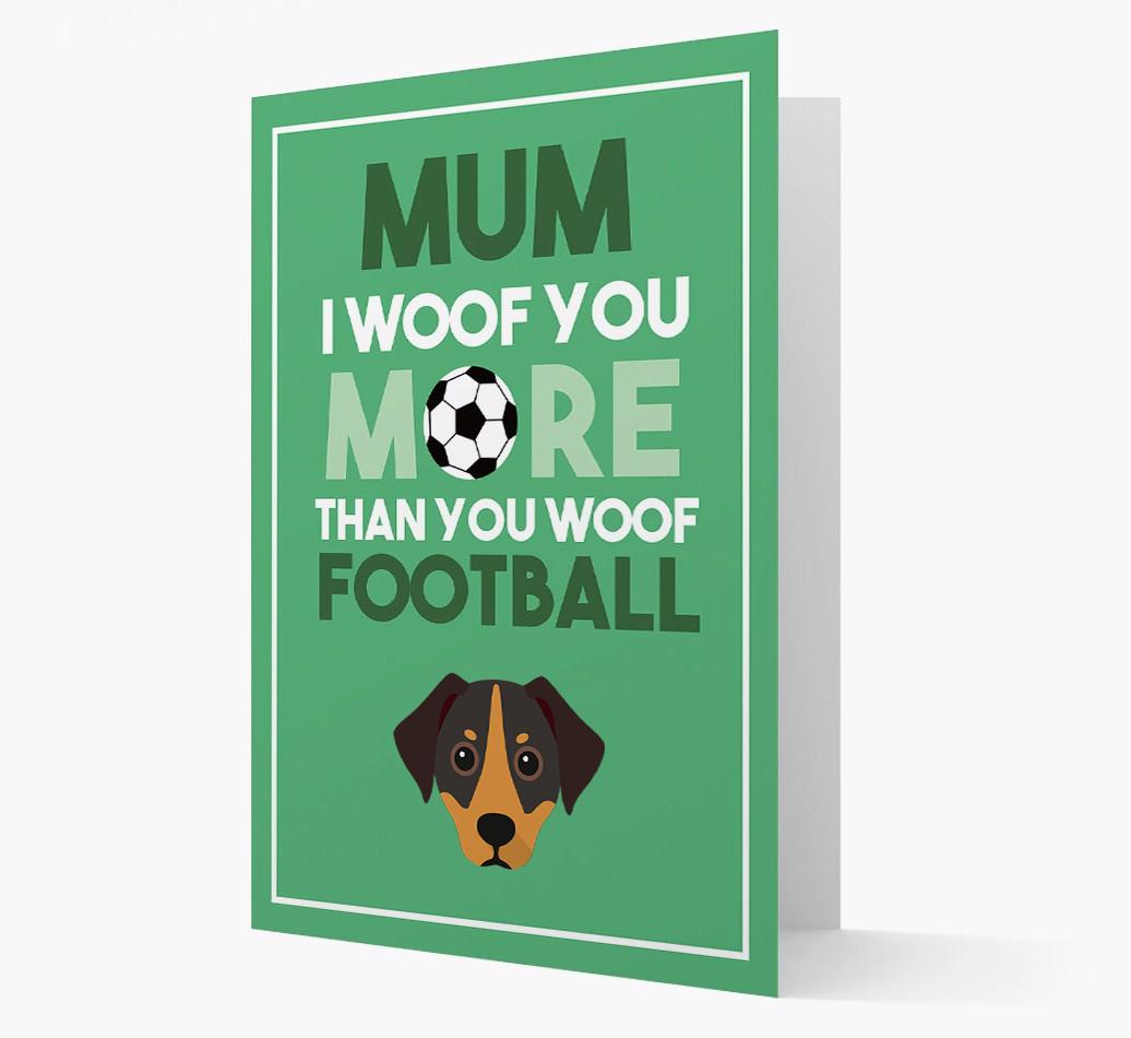 Mum I Woof You More Than You Woof Football: Personalised {breedFullName} Card