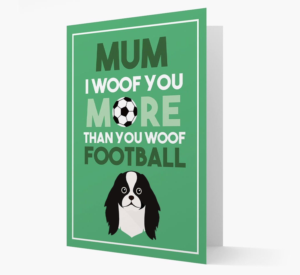 Mum I Woof You More Than You Woof Football: Personalised {breedFullName} Card
