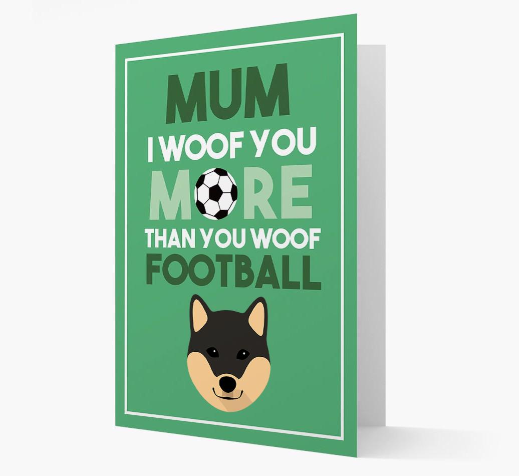 Mum I Woof You More Than You Woof Football: Personalised {breedFullName} Card