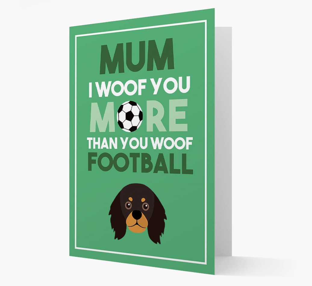 Mum I Woof You More Than You Woof Football: Personalised {breedFullName} Card
