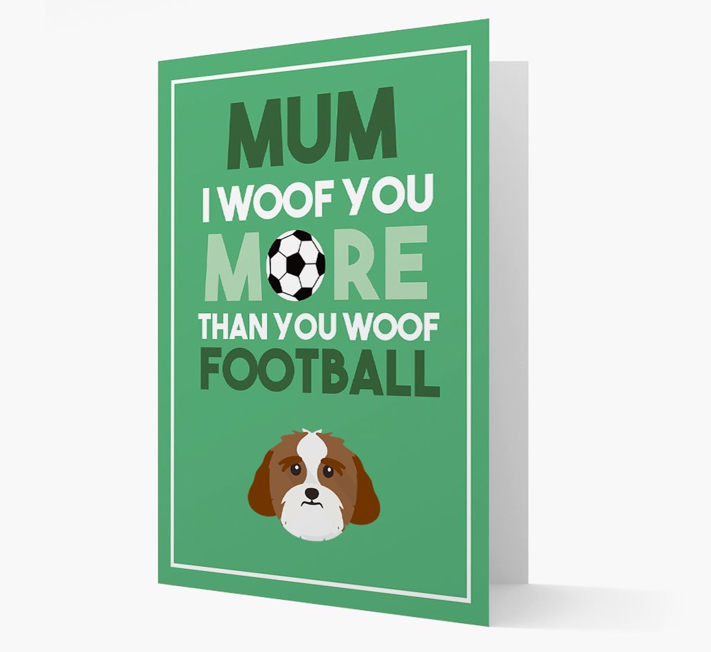 Mum I Woof You More Than You Woof Football: Personalised {breedFullName} Card