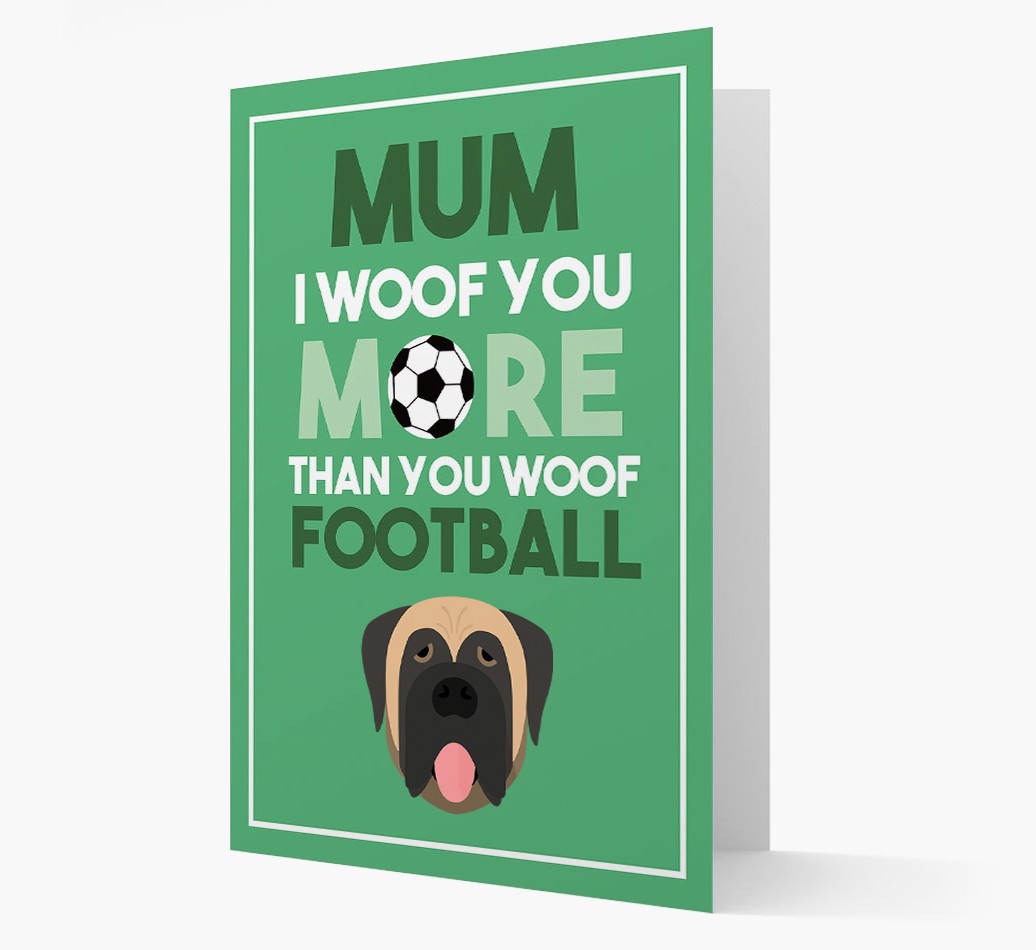Mum I Woof You More Than You Woof Football: Personalised {breedFullName} Card