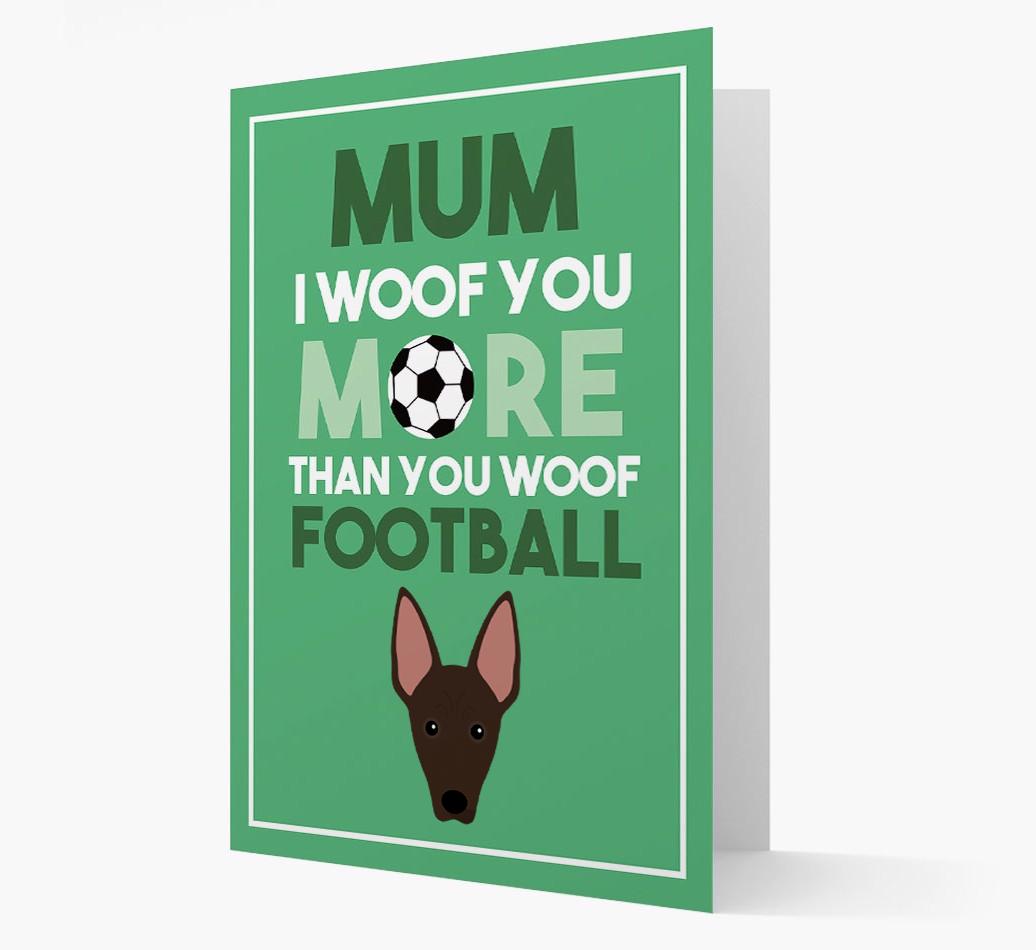 Mum I Woof You More Than You Woof Football: Personalised {breedFullName} Card
