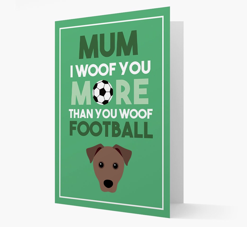 Mum I Woof You More Than You Woof Football: Personalised {breedFullName} Card