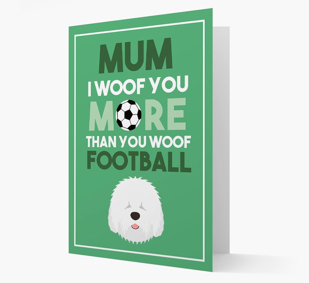 Mum I Woof You More Than You Woof Football: Personalised {breedFullName} Card