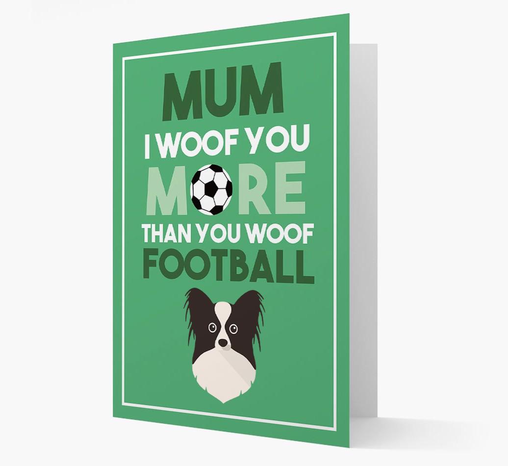 Mum I Woof You More Than You Woof Football: Personalised {breedFullName} Card