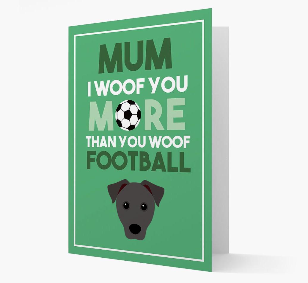Mum I Woof You More Than You Woof Football: Personalised {breedFullName} Card