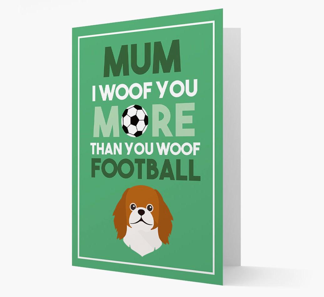 Mum I Woof You More Than You Woof Football: Personalised {breedFullName} Card