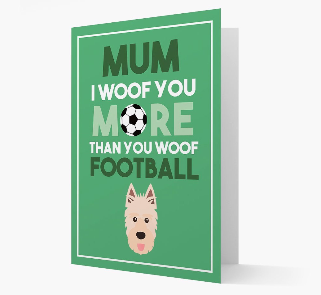Mum I Woof You More Than You Woof Football: Personalised {breedFullName} Card