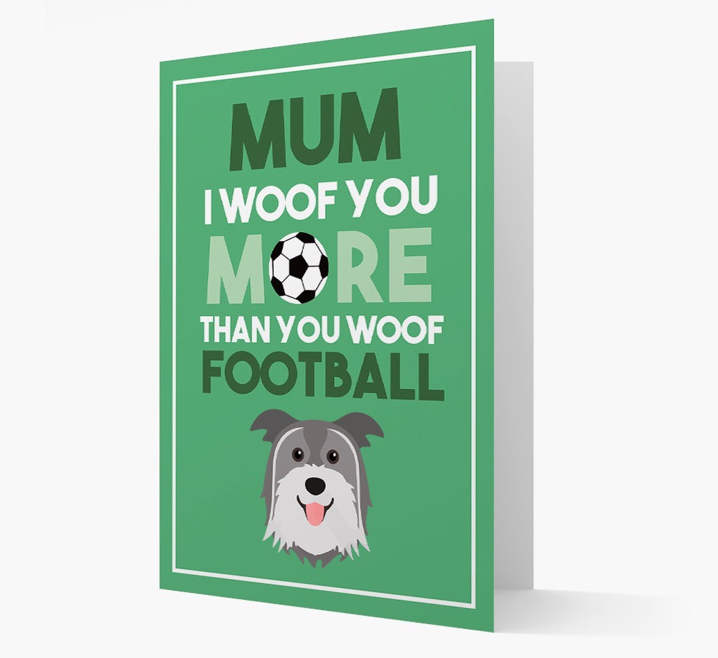Mum I Woof You More Than You Woof Football: Personalised {breedFullName} Card