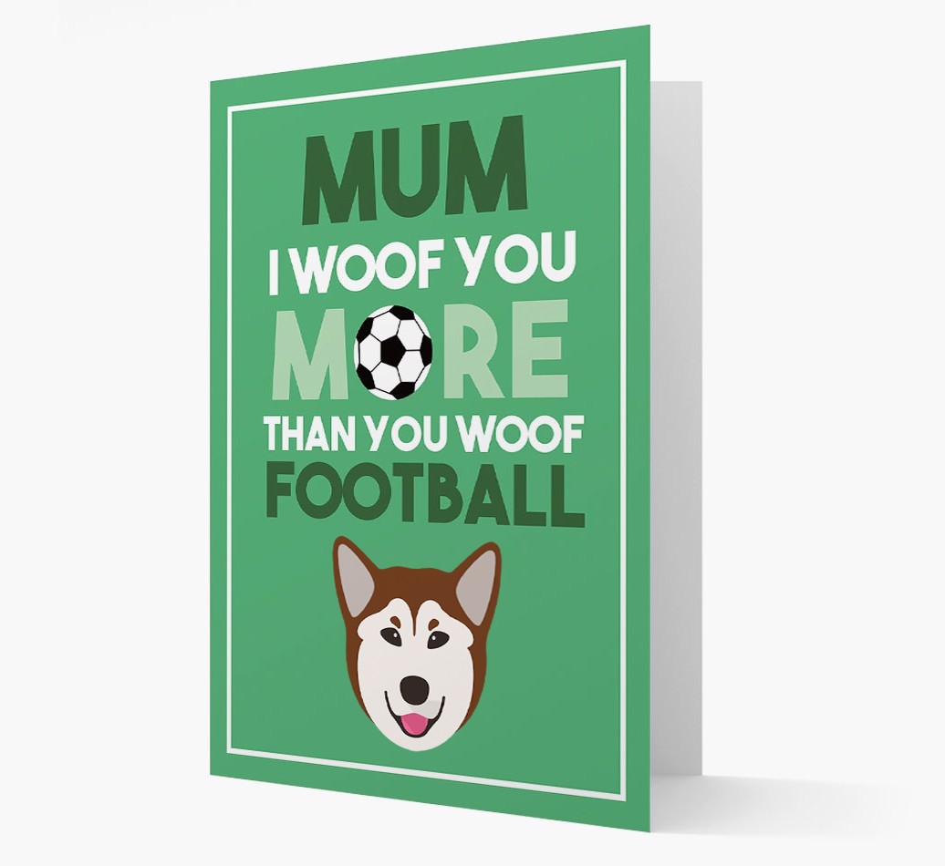 Mum I Woof You More Than You Woof Football: Personalised {breedFullName} Card