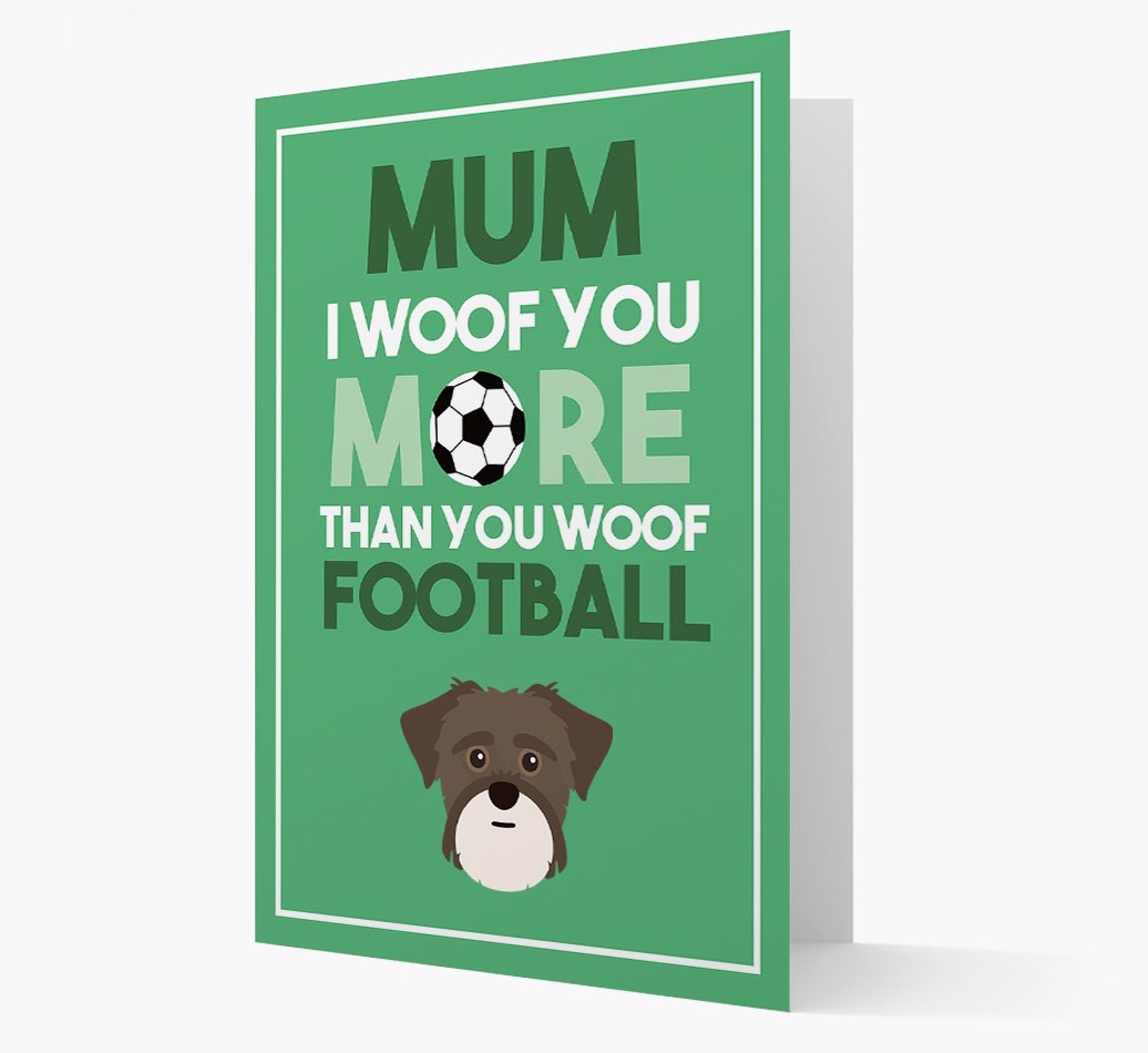 Mum I Woof You More Than You Woof Football: Personalised {breedFullName} Card