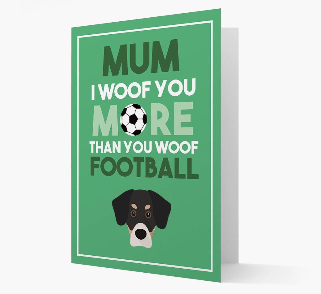 Mum I Woof You More Than You Woof Football: Personalised {breedFullName} Card