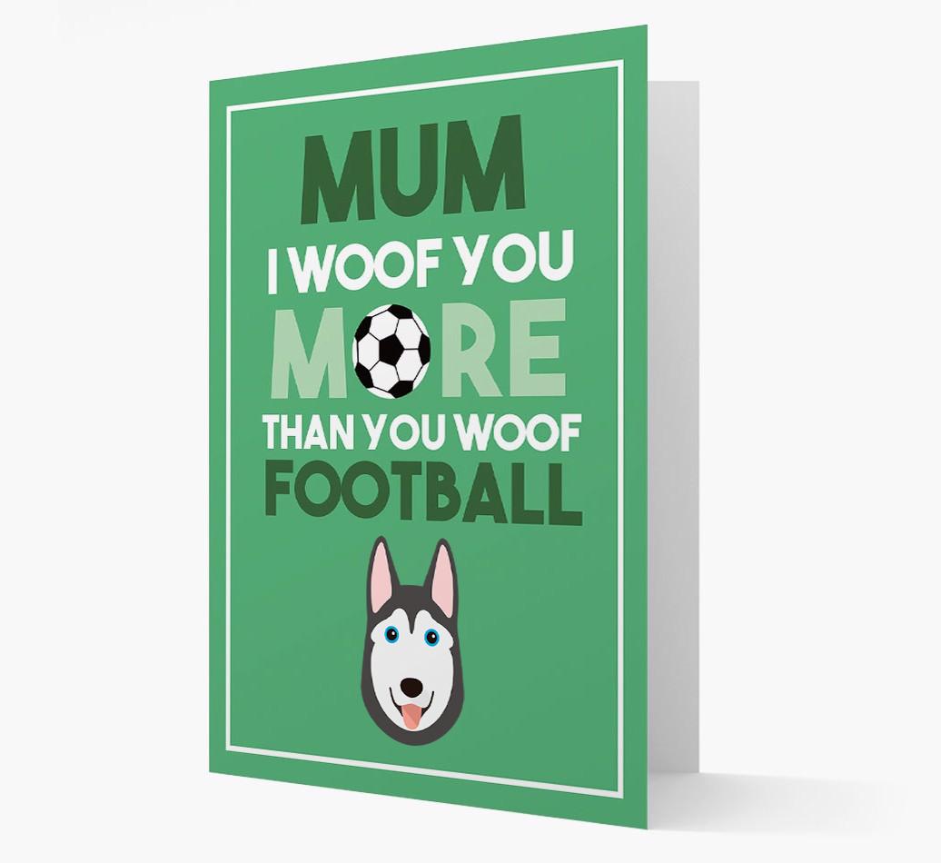 Mum I Woof You More Than You Woof Football: Personalised {breedFullName} Card