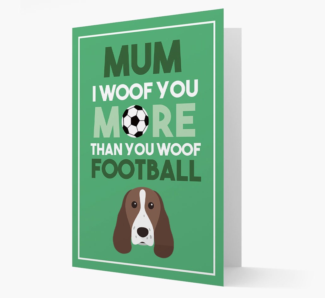 Mum I Woof You More Than You Woof Football: Personalised {breedFullName} Card