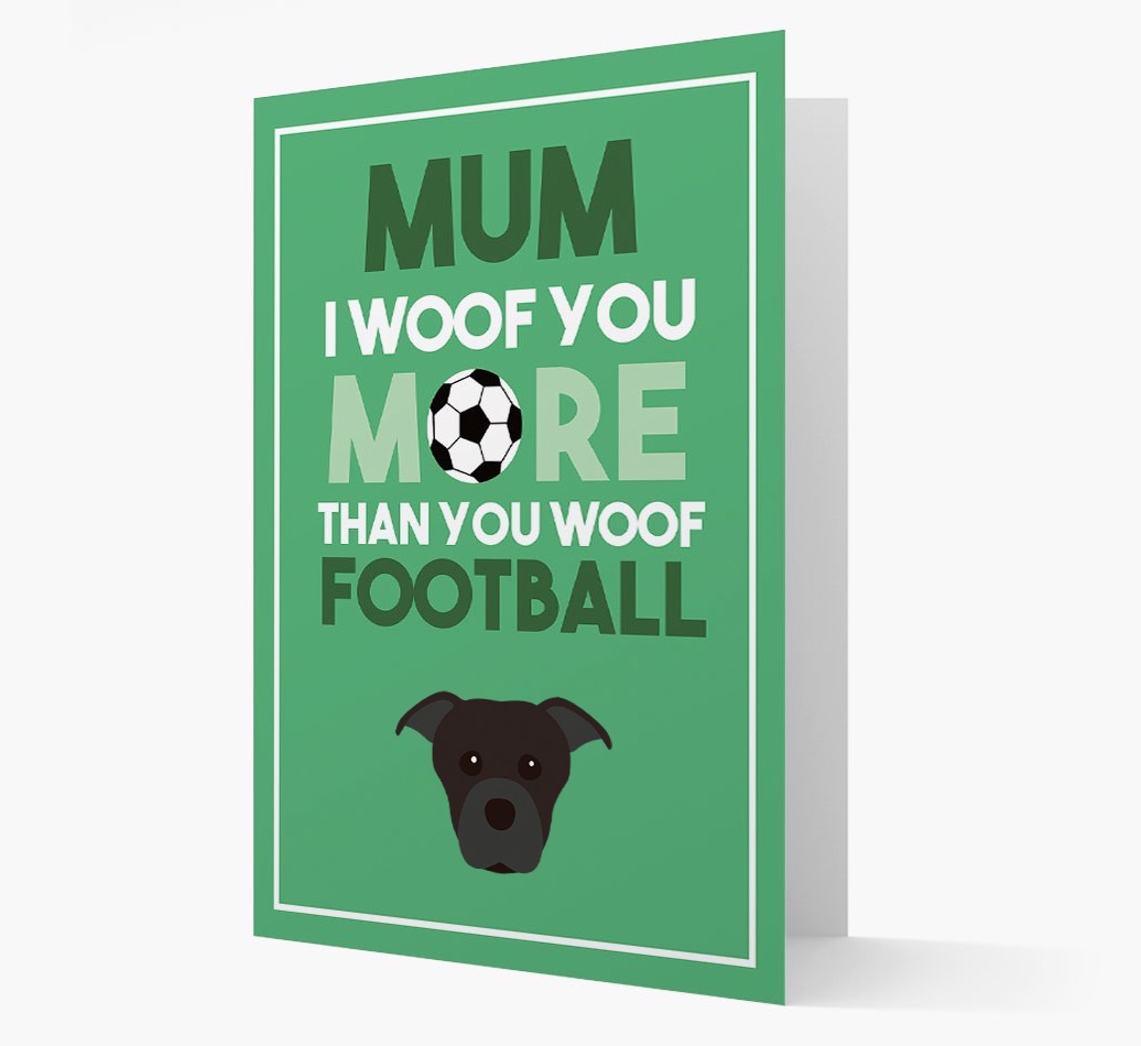 Mum I Woof You More Than You Woof Football: Personalised {breedFullName} Card