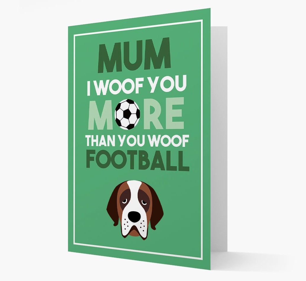 Mum I Woof You More Than You Woof Football: Personalised {breedFullName} Card