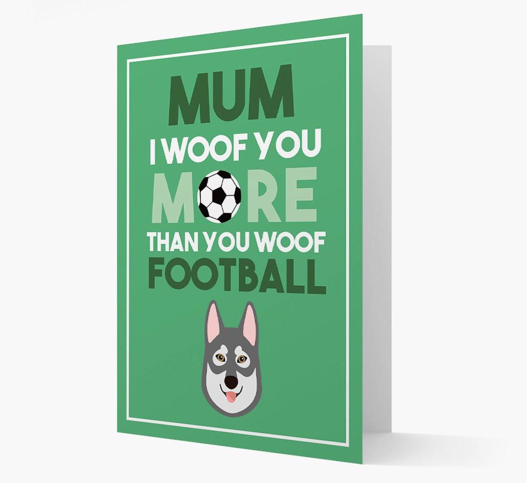 Mum I Woof You More Than You Woof Football: Personalised {breedFullName} Card