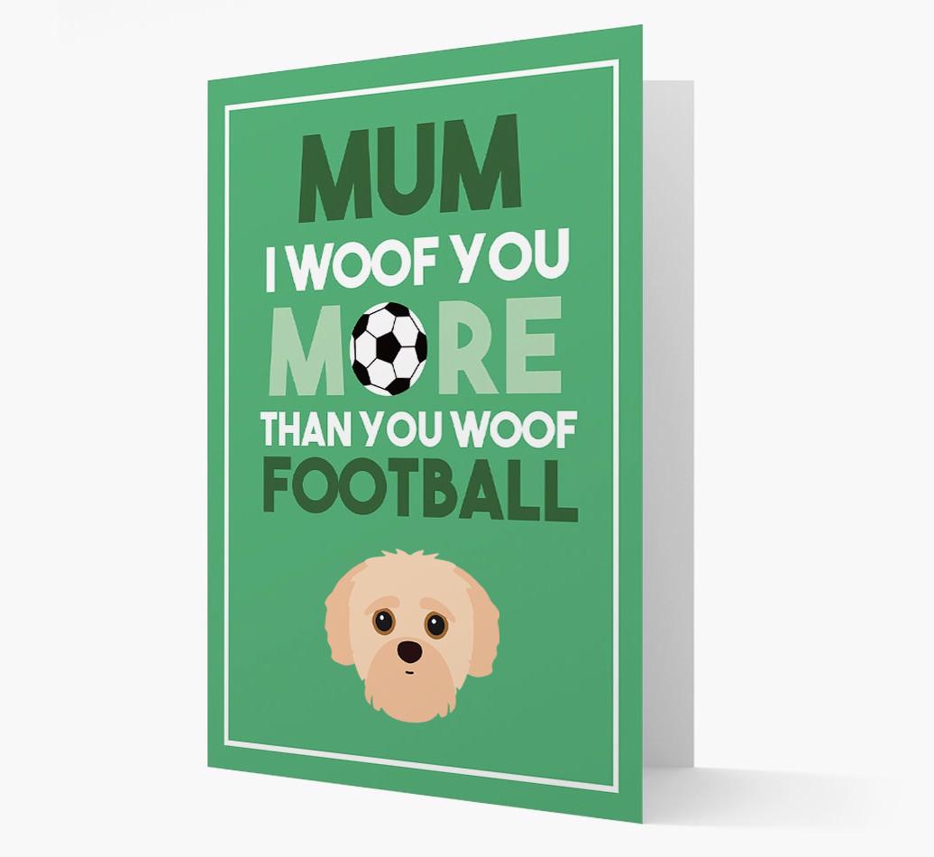 Mum I Woof You More Than You Woof Football: Personalised {breedFullName} Card
