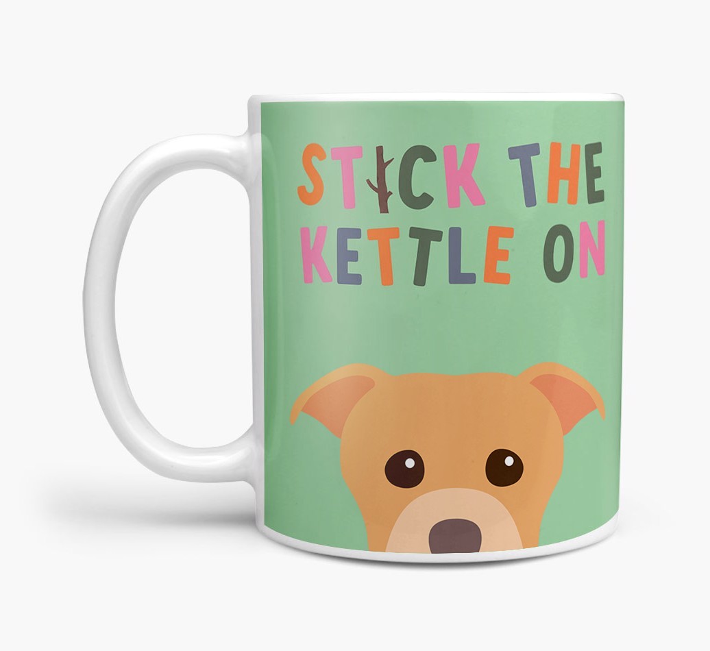Stick The Kettle On: Personalised {breedFullName} Mug