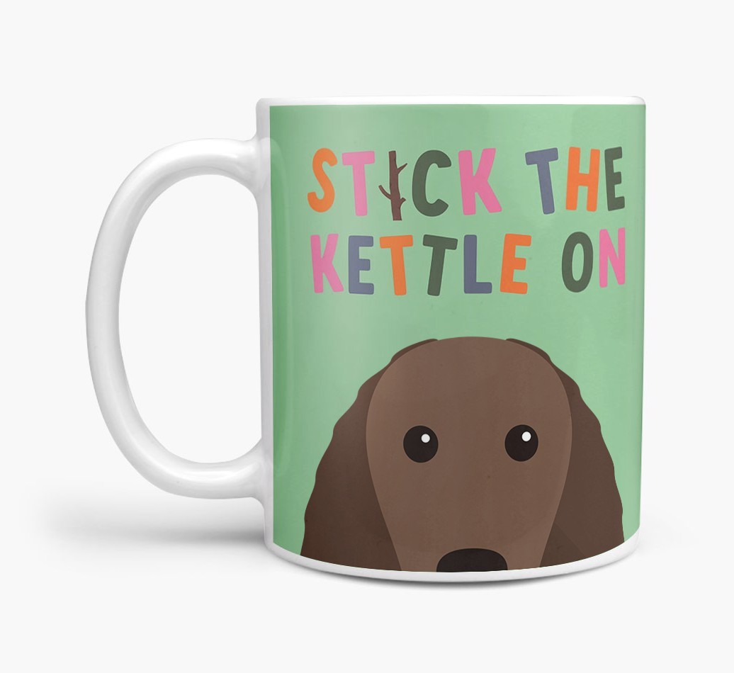 Stick The Kettle On: Personalised {breedFullName} Mug