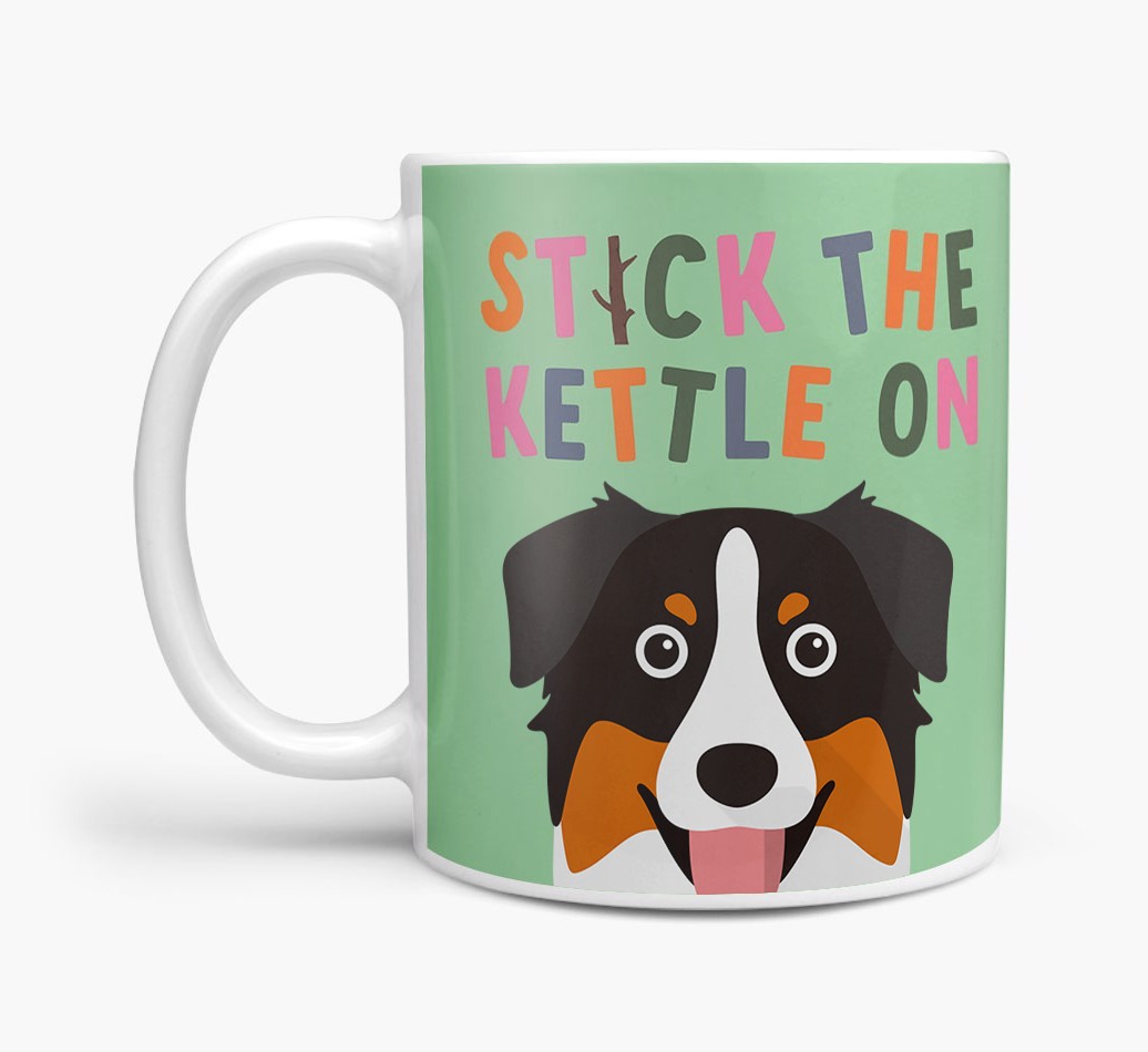 Stick The Kettle On: Personalized {breedFullName} Mug