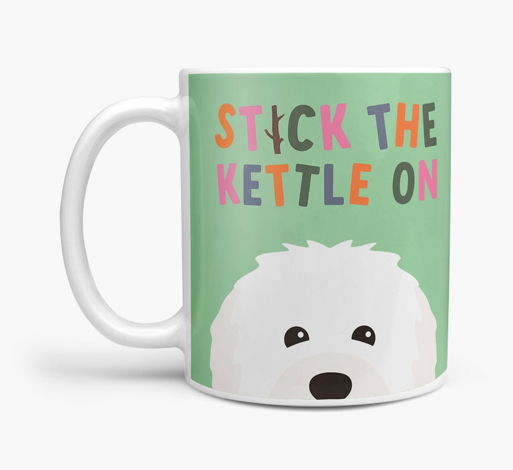 Stick The Kettle On: Personalised {breedFullName} Mug