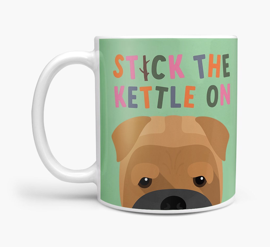 Stick The Kettle On: Personalised {breedFullName} Mug
