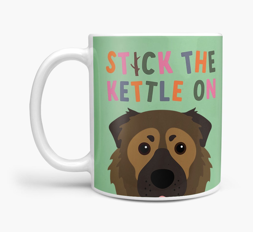 Stick The Kettle On: Personalised {breedFullName} Mug