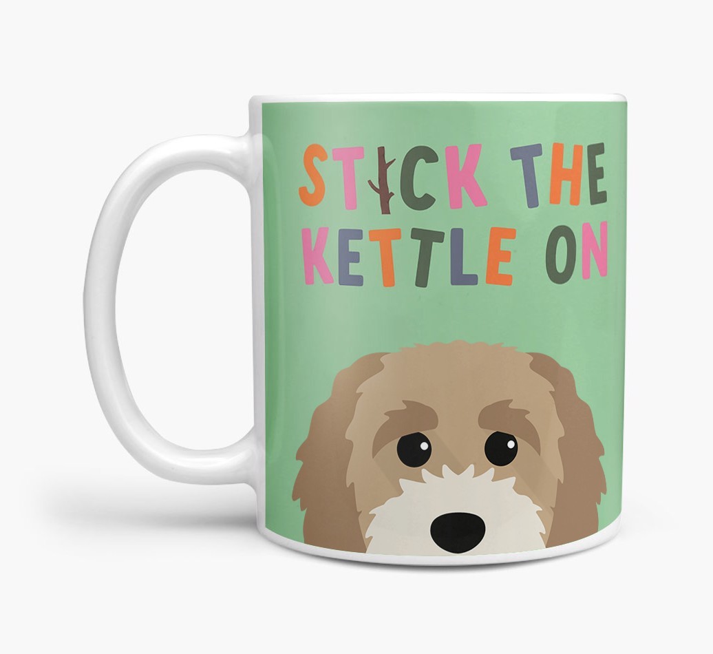 Stick The Kettle On: Personalised {breedFullName} Mug