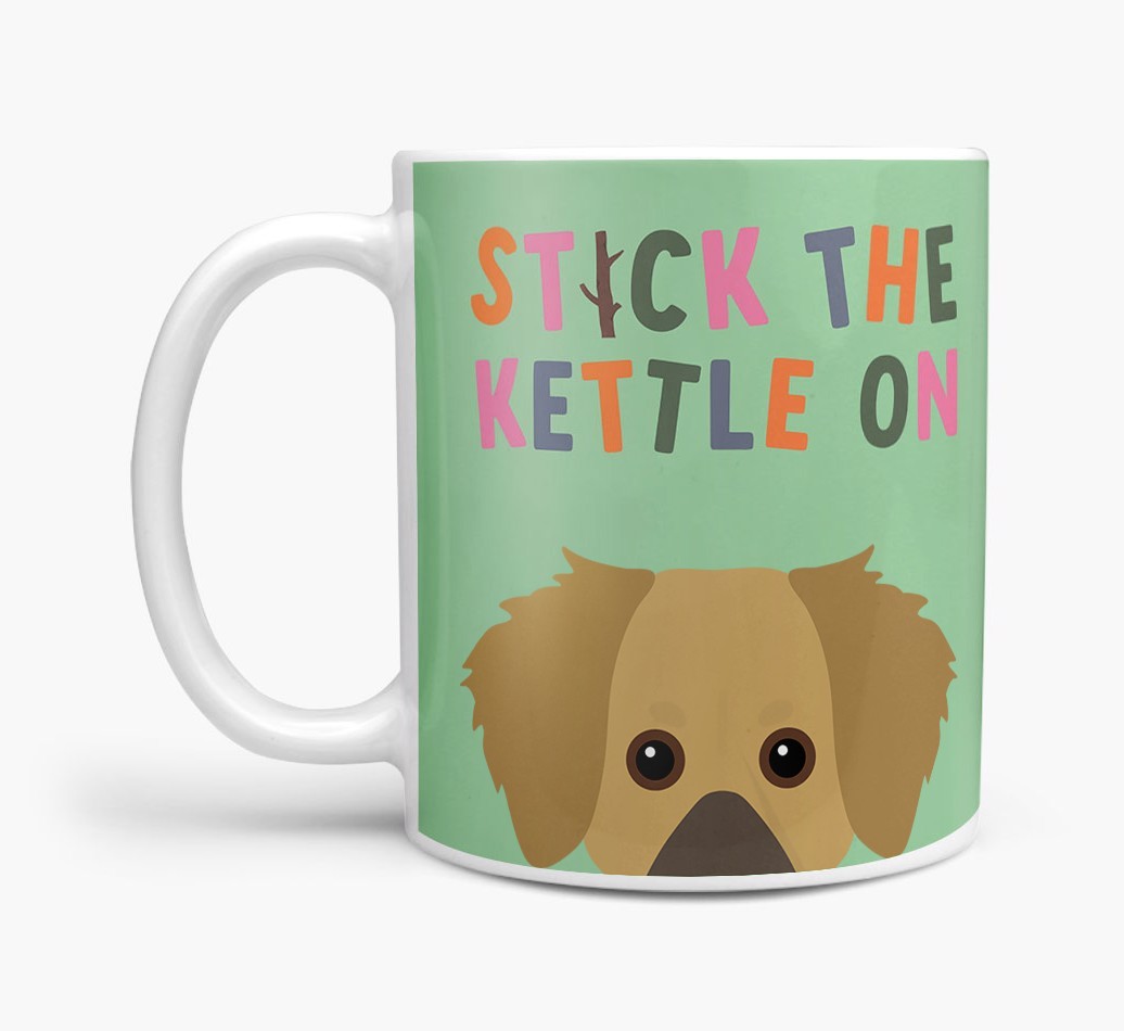 Stick The Kettle On: Personalised {breedFullName} Mug
