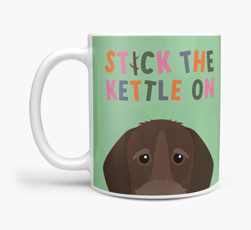 Stick The Kettle On: Personalised {breedFullName} Mug